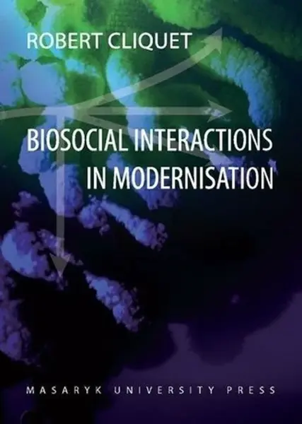 Biosocial Interactions in Modernisation - R. L. Cliquet
