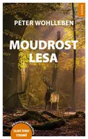 Moudrost lesa - Peter Wohlleben