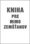 Kniha pre mimo zemšťanov - Milan Závodný