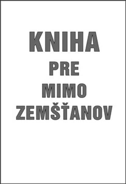 Kniha pre mimo zemšťanov - Milan Závodný