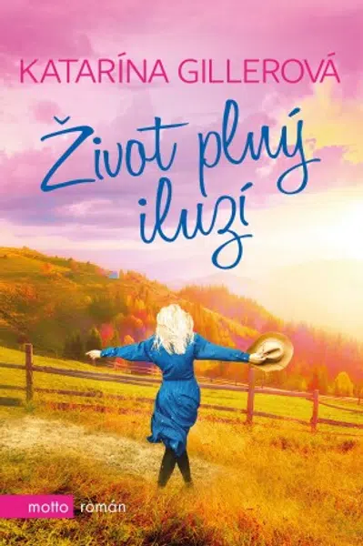 Život plný iluzí - Katarína Gillerová - e-kniha