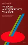 Význam a subjektivita v lyrice - Pavel Jiráček