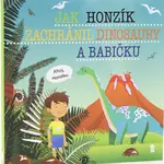 Jak Honzík zachránil dinosaury a babičku - Dětské knihy se jmény - Šimon Matějů