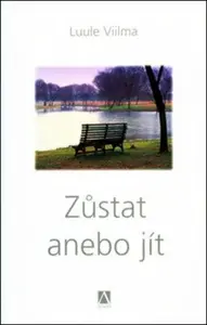 Zůstat anebo jít - Luule Viilma