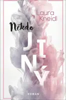 Někdo jiný - Laura Kneidl