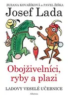 Ladovy veselé učebnice (4) - Obojživelníci, ryby a plazi - Pavel Žiška, Zuzana Kovaříková