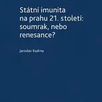 Státní imunita na prahu 21. století - Jaroslav Kudrna