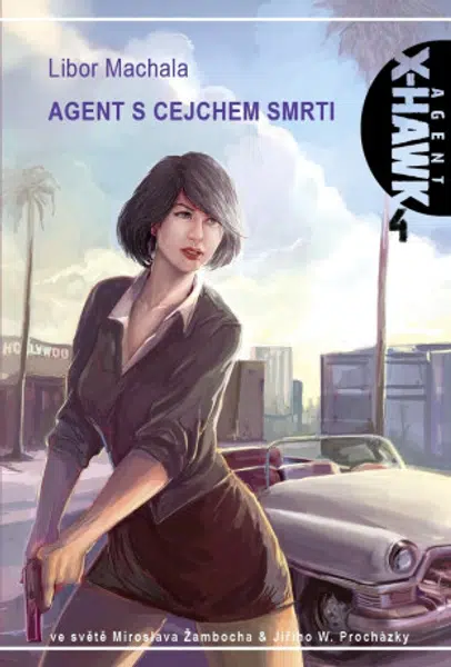 Agent X-Hawk 4: Agent s cejchem smrti - Libor Machala