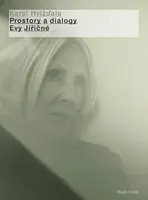 Prostory a dialogy Evy Jiřičné