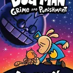 Dog Man 09: Grime and Punishmen