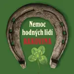 Nemoc hodných lidí Rakovina