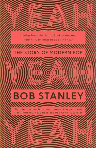 Yeah Yeah Yeah The Story Of Modern Pop BAM Book