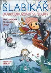 Slabikář Dobrodružství se slovy pro 1.ročník základní školy