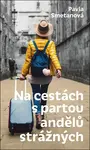 Na cestách s partou andělů strážných