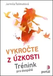 Vykročte z úzkosti
