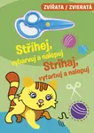 Stříhej, vybarvuj a nalepuj/Strihaj, vyfarbuj a nalepuj Zvířata/Zvieratá