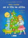 Bětka a Vojtíšek Jak se těšili na Ježíška