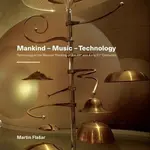 Mankind – Music – Technology