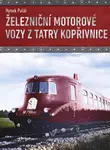 Železniční motorové vozy z Tatry Kopřivnice - Hynek Palát - e-kniha