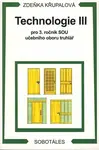 Technologie III pro 3.r. SOU učebního oboru truhlář - Zdeňka Křupalová