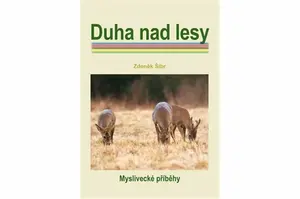 Duha nad lesy - Zdeněk Šíbr