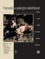 Vojenský a policejní odstřelovač - Lau Mike R.