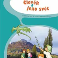 Člověk a jeho svět pro 3. ročník základní školy - Iva Frýzová, kolektiv autorů