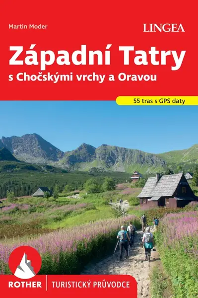 Západní Tatry s Chočskými vrchy a Oravou - Rother - kolektiv autorů