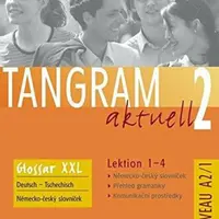 Tangram aktuell 2: Lektion 1-4: Glossar XXL Deutsch-Tschechisch - Rosa-Maria Dallapiazza