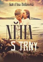 Něha s trny - Kateřina Bulawová - e-kniha