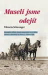 Museli jsme odejít - Viktoria Schwenger