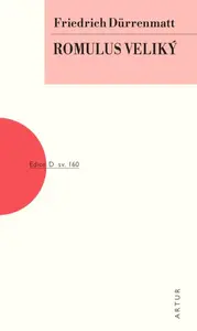 Romulus Veliký - Friedrich Dürrenmatt