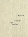 Bastiony Kasematy - Tomáš Tomášek