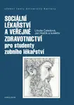 Sociální lékařství a veřejné zdravotnictví pro studenty zubního lékařství - Libuše Čeledová