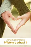 Příběhy o zdraví II - Jana Kočendová