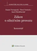 Zákon o silničním provozu - Komentář - Daniel Novopacký
