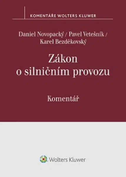 Zákon o silničním provozu - Komentář - Daniel Novopacký