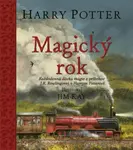 Harry Potter Magický rok - Každodenná dávka mágie z príbehov J.K. Rowlingovej o Harrym Potterovi (slovensky) - Joanne K. Rowlingová