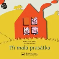 Tři malá prasátka - Prostorová pohádka - Meritxell Martí, Xavier Salomó