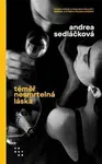 Téměř nesmrtelná láska - Andrea Sedláčková