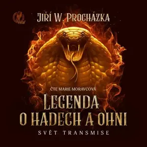 Legenda o hadech a ohni - Jiří Walker Procházka - audiokniha