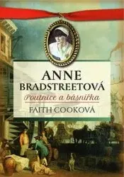 Anne Bradstreetová, poutnice a básnířka - Cooková Faith