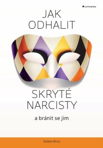 Jak odhalit skryté narcisty a bránit se jim - Mirza Debbie - e-kniha