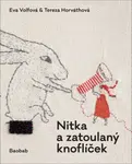 Nitka a zatoulaný knoflíček - Eva Volfová, Tereza Horváthová
