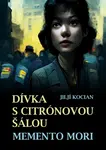 Dívka s citrónovou šálou / Memento mori - Jiljí Kocian - e-kniha
