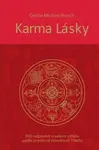 Karma lásky - 100 odpovědí o vašem vztahu podle pradávné moudroti Tibetu - Geshe Michael Roach