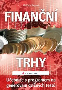 Finanční trhy - Učebnice s programem na generování cvičných testů - Oldřich Rejnuš