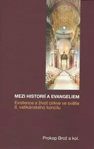 Mezi historií a Evangeliem - Prokop Brož