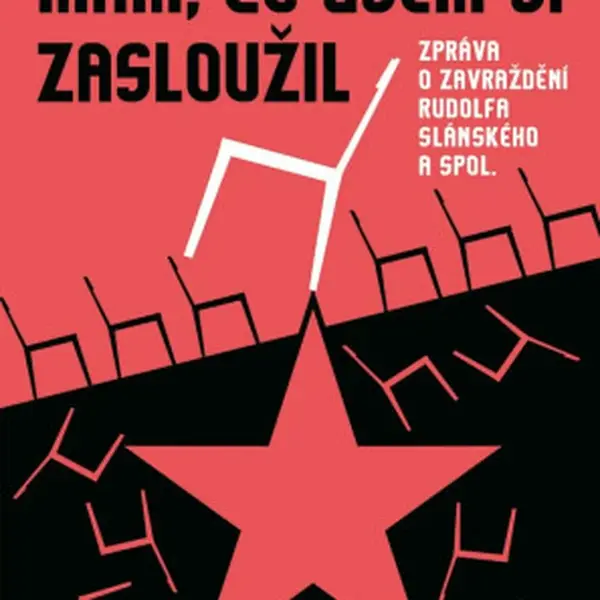 Mám, co jsem si zasloužil - Karel Kaplan