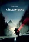 Následuj mne - Kamil Pešťák